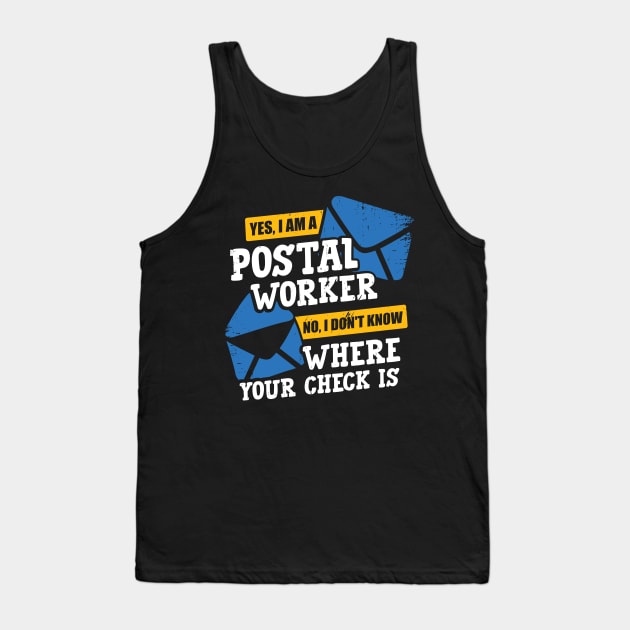 Funny Postal Worker Job Letter Carrier Gift Tank Top by Dolde08